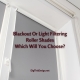 Blackout Or Light Filtering Roller Shades
