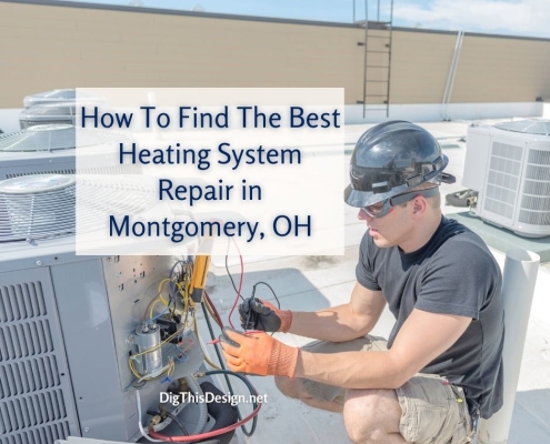 How To Find The Best Heating System Repair in Montgomery, Ohio