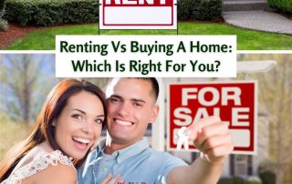 Renting Vs Buying A Home Which Is Right For You