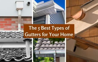 The 5 Best Types of Gutters for Your Home