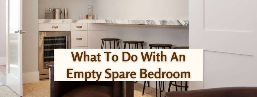 What To Do With An Empty Spare Bedroom