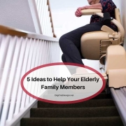 5 Ideas to Help Your Elderly Family Members