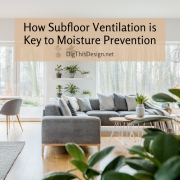 how subfloor ventilation is key to moisture prevention