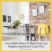 7 Incredible Ways to Make Your Los Angeles Apartment Look Chic
