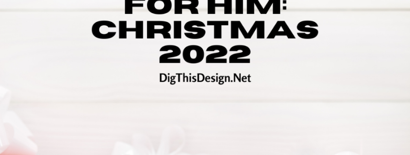 Gift Guide For Him Christmas 2022