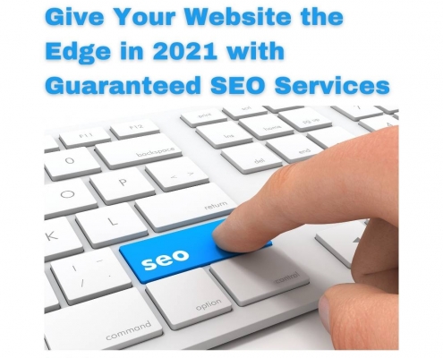 Give Your Website the Edge in 2021 with Guaranteed SEO Services