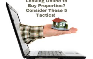 Looking Online to Buy Properties Consider These 5 Tactics!