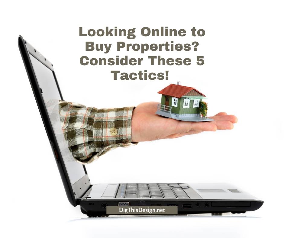Looking Online to Buy Properties Consider These 5 Tactics!
