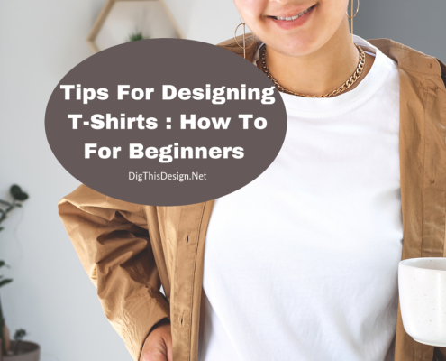 Tips For Designing T-Shirts