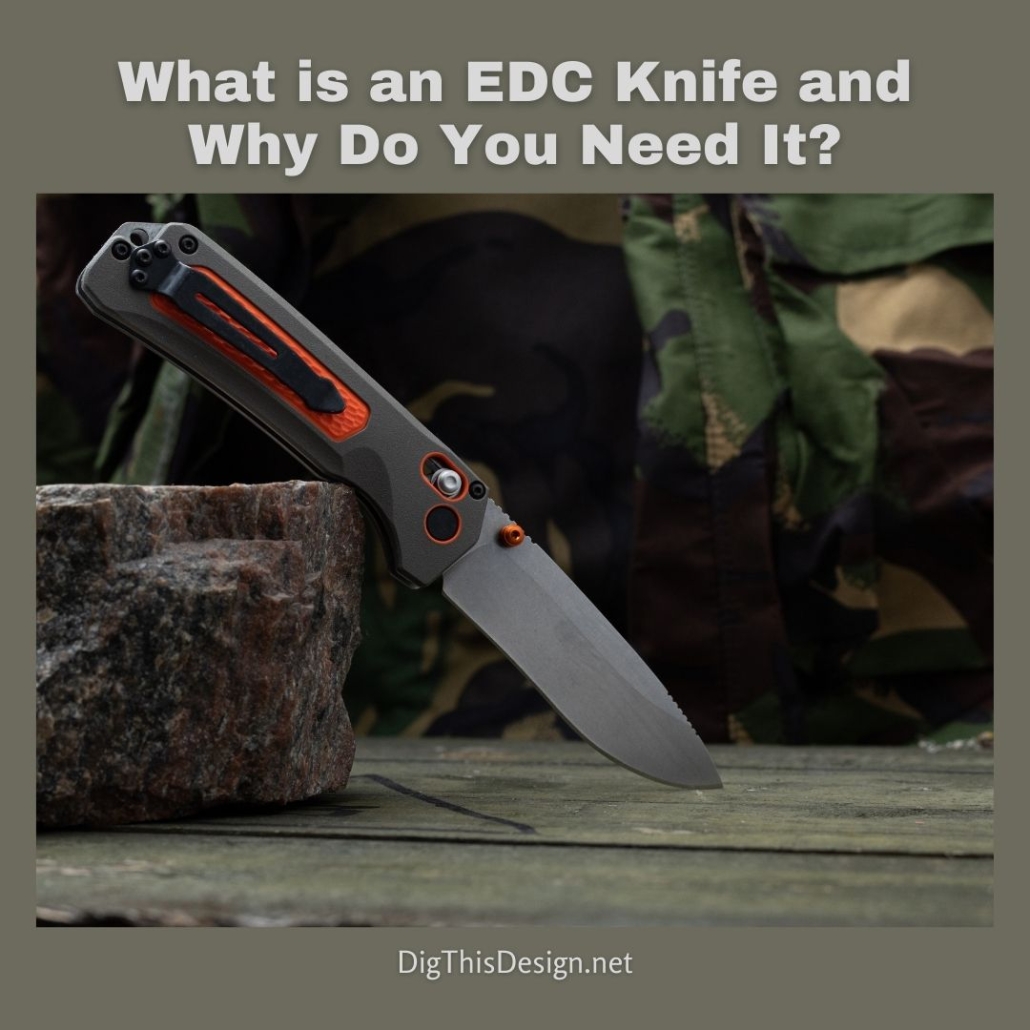 What is an EDC Knife and Why Do You Need It? Dig This Design