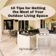 10 Tips for Getting the Most of Your Outdoor Living Space