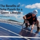 The Benefits of Solar Panels for a 'Green' Lifestyle