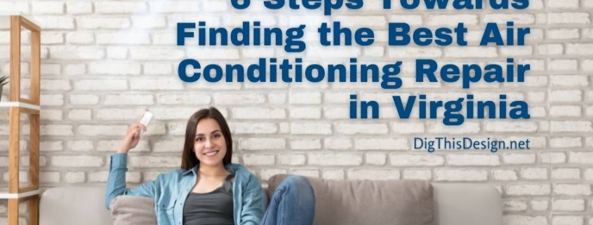 6 Steps Towards Finding the Best Air Conditioning Repair in Virginia