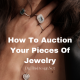 Auction Your Pieces Of Jewelry