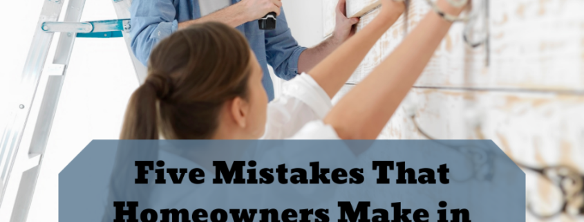 Mistakes That Homeowners Make