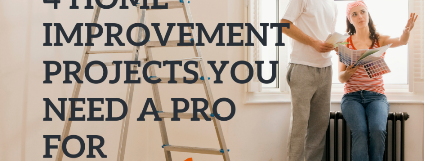Projects You Need A Pro