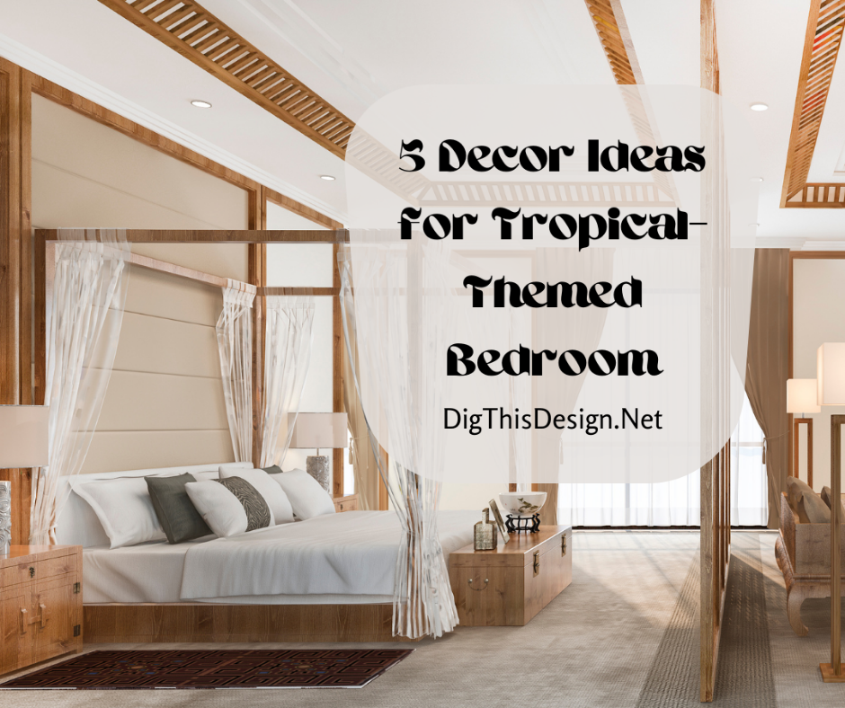 Tropical-Themed Bedroom