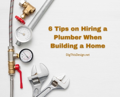 6 Tips on Hiring a Plumber When Building a Home