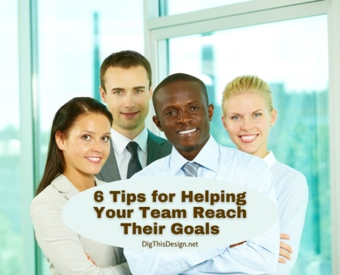 6 Tips for Helping Your Team Reach Their Goals