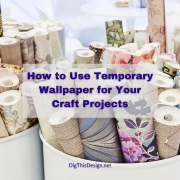 How to Use Temporary Wallpaper for Your Craft Projects