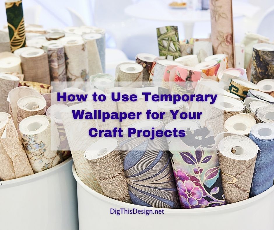 How to Use Temporary Wallpaper for Your Craft Projects