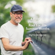 4 Ways To Prepare Your Roof For The Summer Months