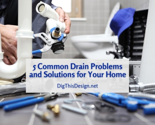 5 Common Drain Problems and Solutions in Your Home
