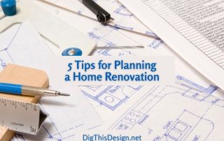 5 Tips For Planning A Home Renovation