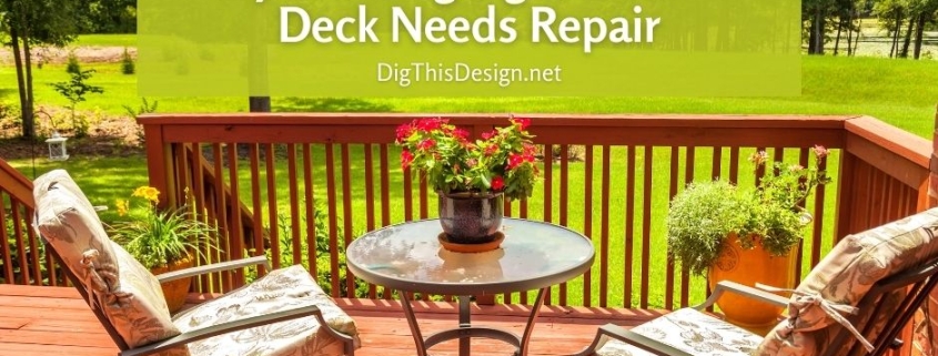 7 Warning Signs Your Deck Needs Repair