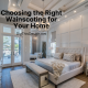 choosing the right wainscoting