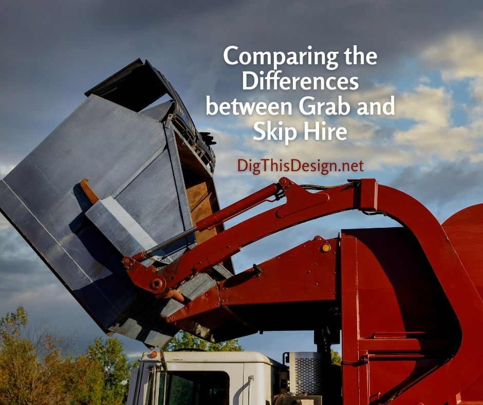 Comparing the Differences between Grab and Skip Hire