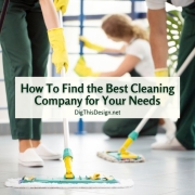 How To Find the Best Cleaning Company for Your Needs