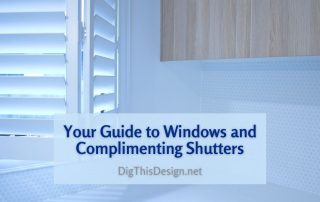 Your Guide to Windows and Complimenting Shutters