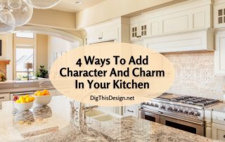 4 Ways To Add Character And Charm In Your Kitchen