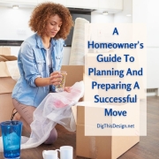 A Homeowner's Guide To Planning And Preparing A Successful Move