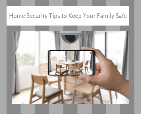 Home security tips to keep your family safe.