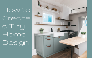 Tiny Homes - Learn the Ins and Outs of Designing for a Tiny Lifestyle.