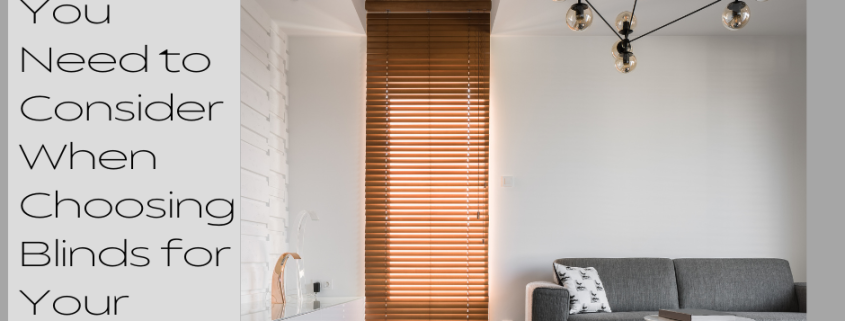 What You Need to Consider When Choosing Blinds for Your Room