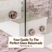 Your Guide To The Perfect Glass Balustrade