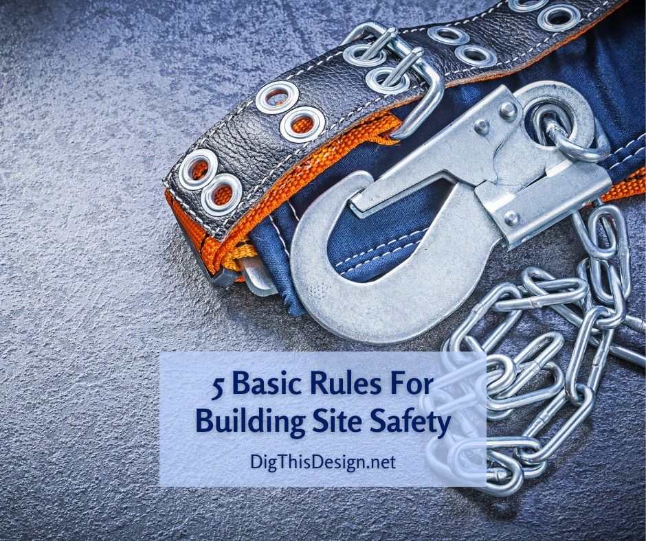 5 Basic Rules For Building Site Safety