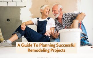 A Guide To Planning Successful Remodeling Projects