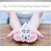 Tips for Purchasing Your Dream Home