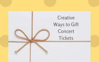 Creative Ways to Gift Concert Tickets