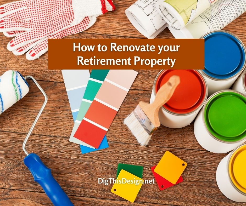 How to Renovate your Retirement Property