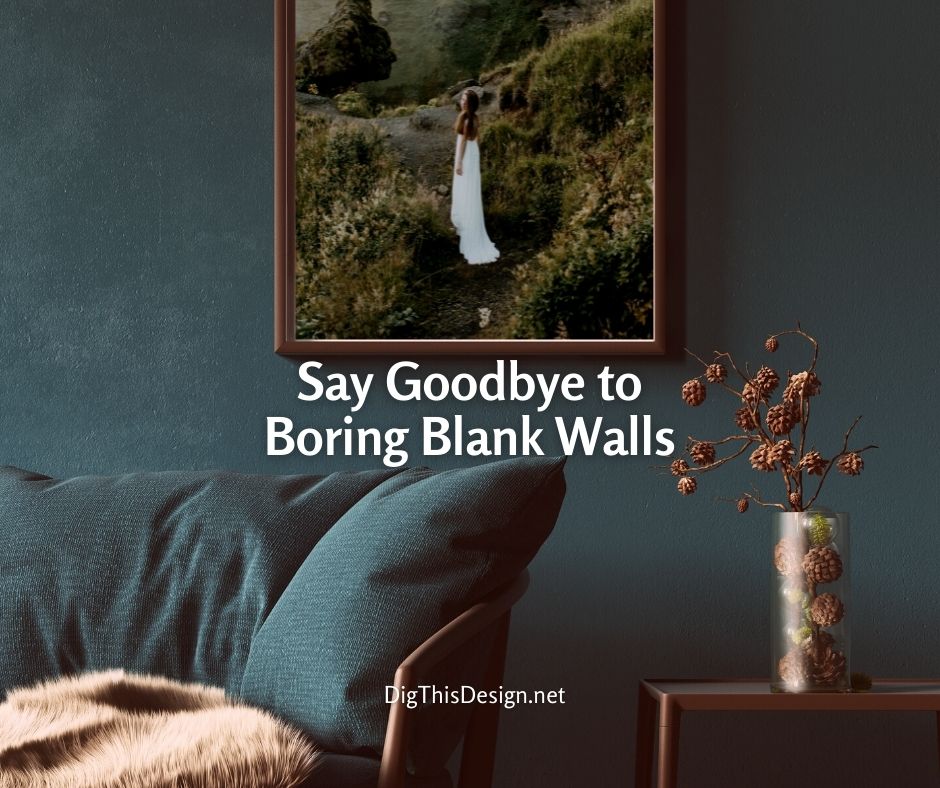 Say Goodbye to Boring Blank Walls
