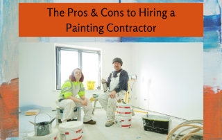 The Pros & Cons to Hiring a Painting Contractor