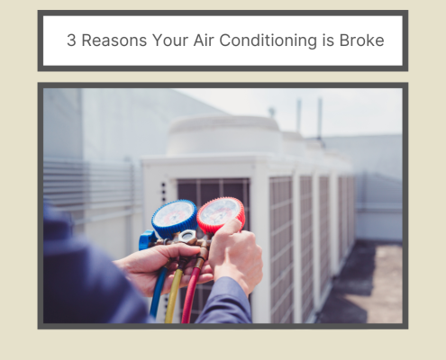 Reasons Why Your Air Conditioning is Broke