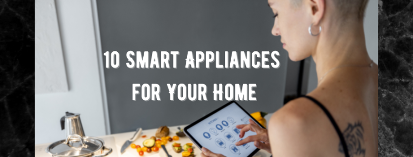 10 Smart Appliances for Your Home
