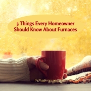 3 Things Every Homeowner Should Know About Furnaces