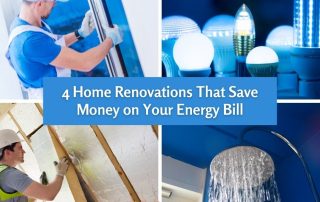 4 Home Renovations That Save Money on Your Energy Bill